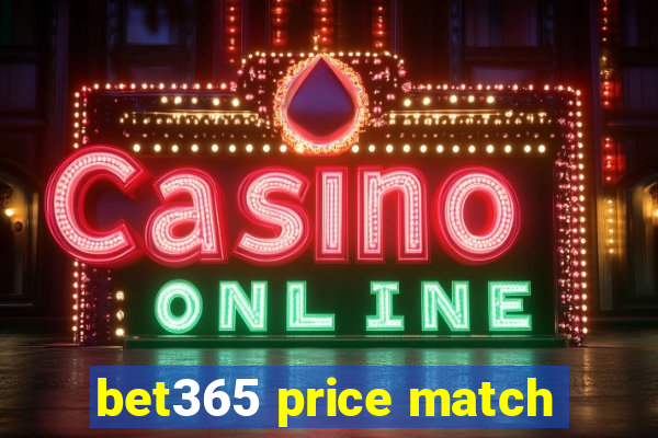 bet365 price match